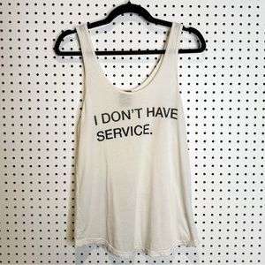 good hYOUman | "I Don't Have‎ Service' Graphic Tank Top Sz. XS/S